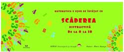 Scaderea distractiva de la 0 la 10 (ISBN: 9786068379012)