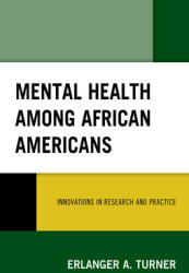 Mental Health among African Americans: Innovations in Research and Practice (ISBN: 9781498565776)