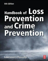 Handbook of Loss Prevention and Crime Prevention - Lawrence Fennelly (ISBN: 9780128164594)