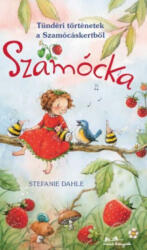 Szamócka - Stefanie Dahle (ISBN: 9789634032625)