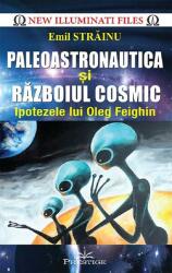 Paleoastronautica si razboiul cosmic - Emil Strainu (ISBN: 9786069651032)
