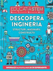 Educatia STEM. Descopera ingineria. Structuri, masinarii, constructii - Nick Arnold (ISBN: 9786063327186)