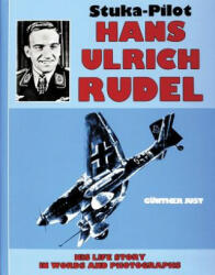 Stuka Pilot Hans-Ulrich Rudel - Gunther Just (ISBN: 9780887402524)