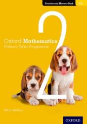 Oxford Mathematics Primary Years Programme Practice and Mastery Book 2 (ISBN: 9780190312275)