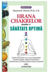 Hrana chakrelor pentru o sănătate optimă (ISBN: 9786068545127)