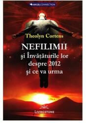 Nefilimii și învățăturile lor despre 2012 și ce va urma (ISBN: 9786069306291)