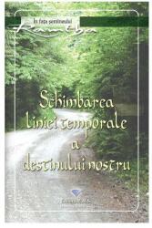 Schimbarea liniei temporale a destinului nostru - Ramtha (ISBN: 9789738810587)