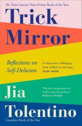 Trick Mirror - Jia Tolentino (ISBN: 9780008294953)