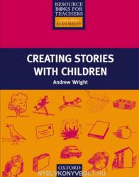 Creating Stories with Children - Andrew Wright (ISBN: 9780194372046)