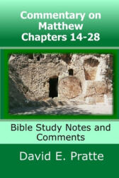 Commentary on Matthew Chapters 14-28 - David E Pratte (ISBN: 9781075590856)