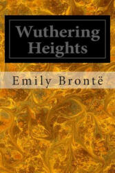Wuthering Heights - Emily Bronte (ISBN: 9781495490668)