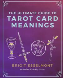 Ultimate Guide to Tarot Card Meanings (2017)