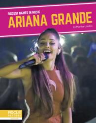 Biggest Names in Music: Ariana Grande - Martha London (ISBN: 9781644936436)