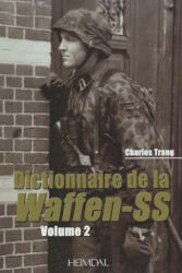 Dictionnaire De La Waffen-Ss: Tome 2 - Charles Trang (ISBN: 9782840482826)