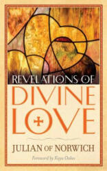 Revelations of Divine Love - Julian Of Norwich, Kaya Oakes (ISBN: 9780486836089)