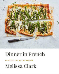 Dinner in French - Melissa Clark (ISBN: 9780553448252)