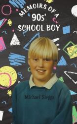 Memoirs of a '90s Schoolboy (ISBN: 9781528934077)