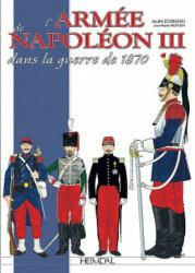 L'ArmeE De Napoleon III - Andre Jouineau, Jean-Marie Mongin (ISBN: 9782840485117)