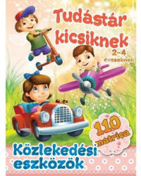 Közlekedési eszközök - tudástár kicsiknek - 2-4 éveseknek (ISBN: 9786155655586)