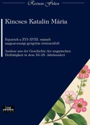 Fejezetek a xvi-xviii. századi magyarországi gyógyítás történetéből (ISBN: 9789634800125)