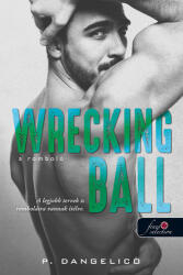 P. Dangelico - Wrecking Ball - A romboló (2020)