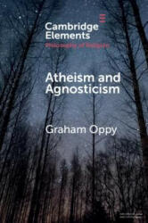 Atheism and Agnosticism - OPPY GRAHAM (ISBN: 9781108454728)