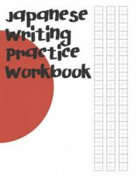 Japanese Writing Practice Workbook: Genkouyoushi Paper For Writing Japanese Kanji Kana Hiragana And Katakana Letters (ISBN: 9781079973259)
