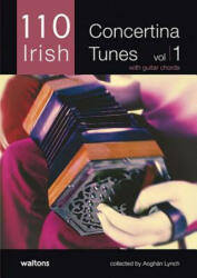 110 BEST IRISH CONCERTINA TUNES VOL 1 - Aogan Lynch (ISBN: 9781857201925)