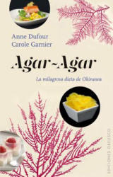 Agar-Agar - ANNE DUFOUR (ISBN: 9788416192564)