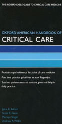 Oxford American Handbook of Critical Care - John Kellum, Scott R. Gunn, Mervyn Singer, Andrew Webb (ISBN: 9780195305289)