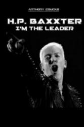 H. P. Baxxter I'm the leader - Anthony Coucke (ISBN: 9782322036813)