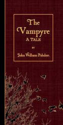 The Vampyre: A Tale - John William Polidori (2016)