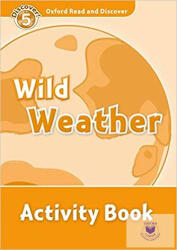 Wild Weather Activity Book - Oxford Read and Discover Level 5 (ISBN: 9780194645089)