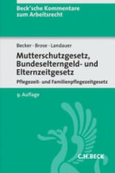 Mutterschutzgesetz (MuSchG) und Bundeselterngeld- und Elternzeitgesetz (BEEG), Kommentar - Wiebke Brose, Stephan Weth, Annette Volk (ISBN: 9783406639043)