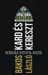 Kard és kereszt (ISBN: 9786156164919)