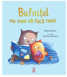 Bufnitel nu vrea sa faca nani - Debi Gliori (ISBN: 9786069782934)