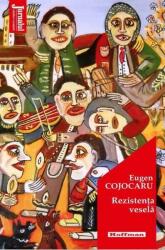 Rezistența veselă (ISBN: 9786064609014)