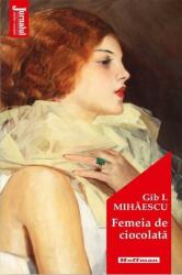 Femeia de ciocolată (ISBN: 9786064609991)
