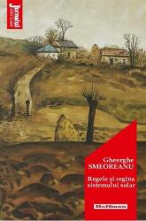 Regele si regina sistemului solar - Gheorghe Smeoreanu (ISBN: 9786064607829)