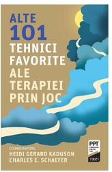 Alte 101 tehnici favorite ale terapiei prin joc (ISBN: 9786064009333)