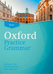 Oxford Practice Grammar: Basic: without Key - Norman Coe, Mark Harrison, Ken Paterson (ISBN: 9780194214735)