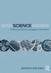 How Science Works - Rob Toplis (2010)