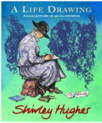 Life Drawing - Shirley Hughes (ISBN: 9780370326054)