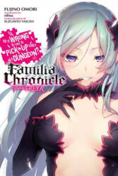 Is It Wrong to Try to Pick Up Girls in a Dungeon? Familia Chronicle, Vol. 2 (2020)