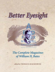 Better Eyesight - William H. Bates, Thomas Quackenbush (ISBN: 9781556433511)