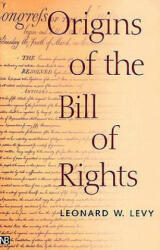 Origins of the Bill of Rights - Leonard W. Levy (ISBN: 9780300089011)