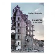 Amazon și alte poeme (ISBN: 9786060231691)