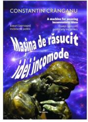 Masina de rasucit idei incomode - Constantin Cranganu (ISBN: 9786069923498)