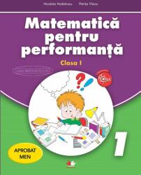 Matematica pentru performanta. Clasa I - Nicoleta Nedelescu, Petrita Vlaicu (ISBN: 9786063313868)