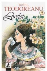 Lorelei -Ionel Teodoreanu (ISBN: 9786069221082)